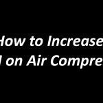 how to increase CFM on air compressor